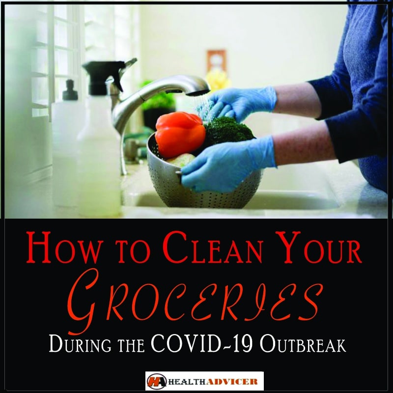 How To Clean Your Groceries During The COVID19 Outbreak